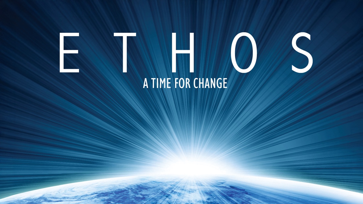 Ethos: A Time for Change